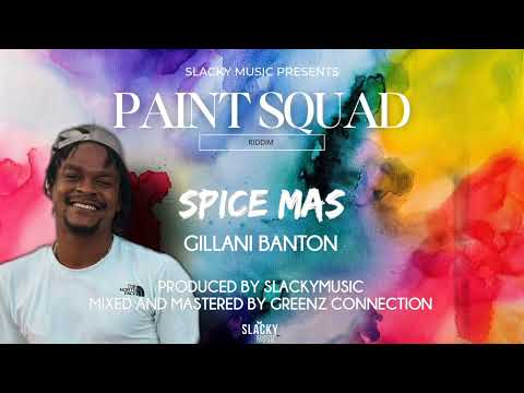 Gillani Banton - Spice Mas ( Paint Squad Riddim ) soca 2025