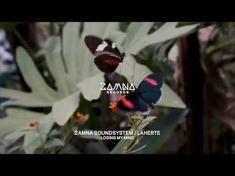 Laherte, Zamna Soundsystem - Losing My Mind