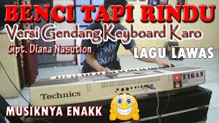 Download lagu BENCI TAPI RINDU versi GENDANG KEYBORD KARO || MUSIKNYA ENAK BGTT BIKIN KETAHIAN!! mp3