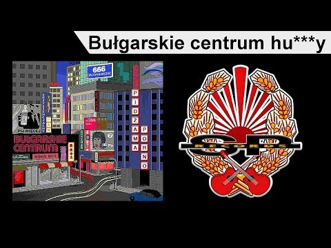 PIDŻAMA PORNO - Bułgarskie centrum hu***y [OFFICIAL AUDIO]