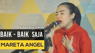 Download lagu MARETA ANGEL | BAIK - BAIK SAJA | NDARBOYGENK mp3