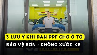 3 Lưu Ý Quan Trọng Khi Dán PPF Cho Ô Tô - Bảo Vệ Bề Mặt Sơn, Tránh Để Mất Tiền Oan