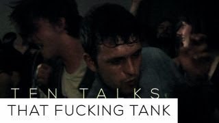 That Fucking Tank : TENtalks