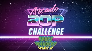 Arcade 20p Challenge - Space Invaders Part II