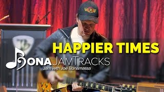 Bona Jam Tracks - &quot;Happier Times&quot; Official Joe Bonamassa Guitar Backing Track in C Minor