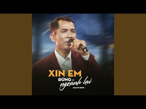 Xin Em Đừng Ngoảnh Lại