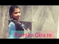 Jhumka Gira Re Choreography Aishwarya Subramanian