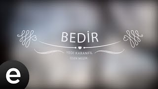 Bedir - Yedi Karanfil (Seven Cloves) - Official Audio