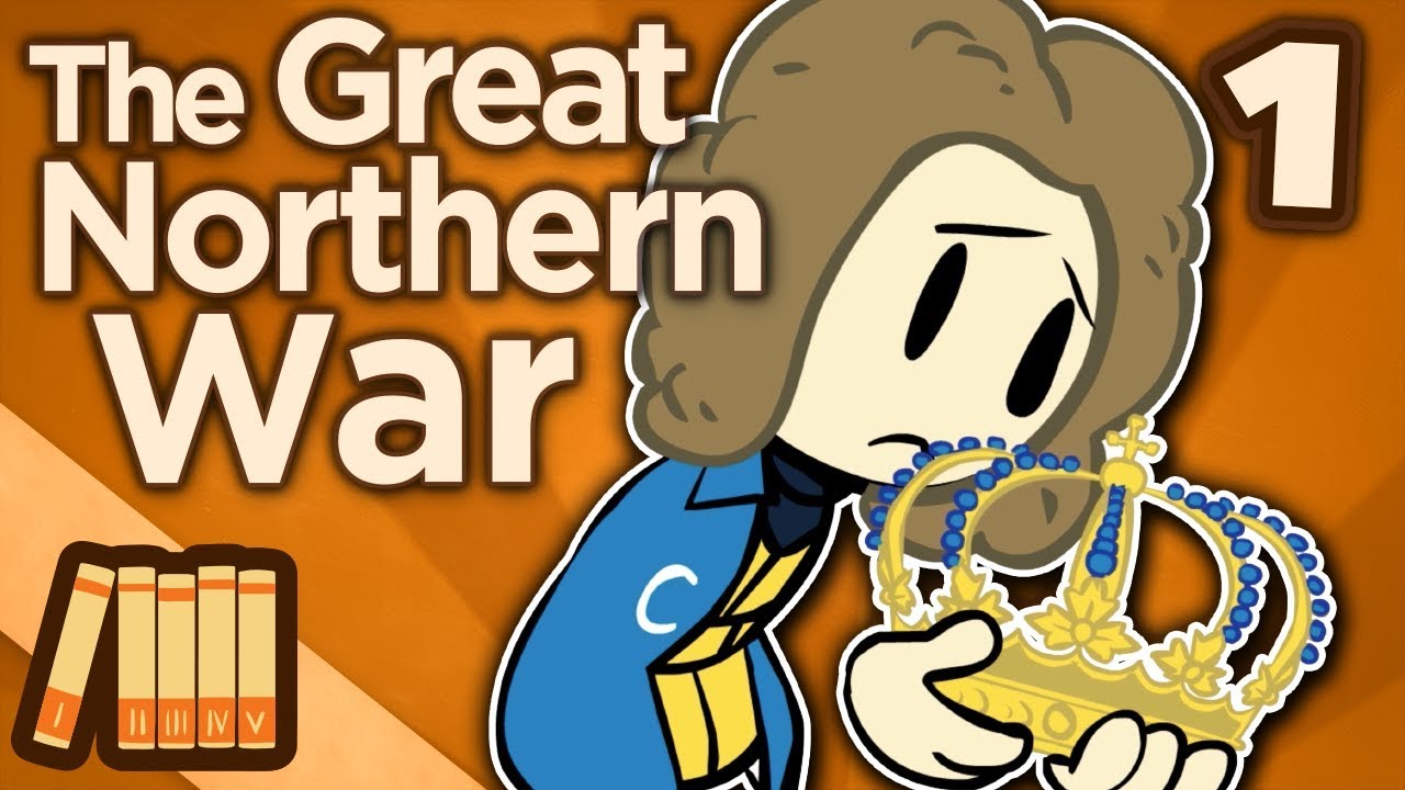 Great Northern War - When Sweden Ruled the World - Extra History - Part 1