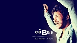 CABAS - Que Prenda la Moto (Video Oficial) HD
