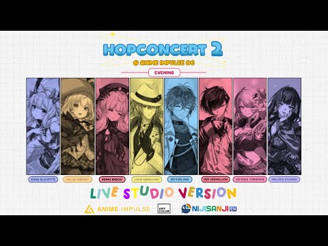 NIJISANJI EN: HOPCONcert 2 - Live at Anime Impulse OC 2023 Evening Set (Live Studio Version)