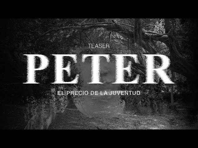 Trailer Peter: El precio de la juventud - Cortometraje