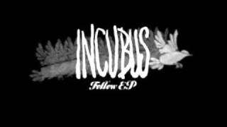 Incubus - Follow