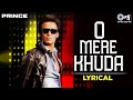 O Mere Khuda Dil Hua Fida Lyrical Prince Vivek Oberoi Atif Aslam Bollywood Hits Hindi Hits
