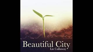 Liz Callaway- Beautiful City (From "Godspell")