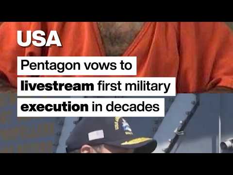 Pentagon vows to livestream first military execution in decades
