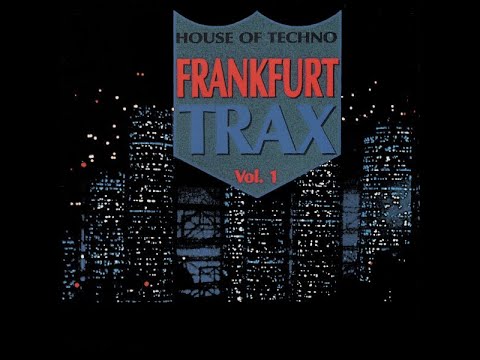 Frankfurt Trax Vol. 1 (House Of Techno) _ 1990 _ [pcp 004 lp]