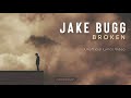JAKE BUGG - BROKEN (LYRICS)