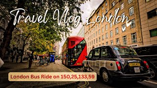 🍂 Autumn Sunshine Ride: Gants Hill to Holborn via 150,25 & 133