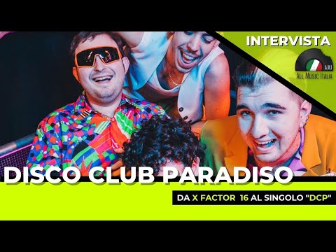 X Factor 16 intervista ai Disco Club Paradiso