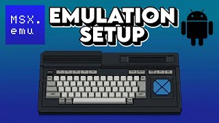 MSX.Emu Emulation Setup - Android Devices 