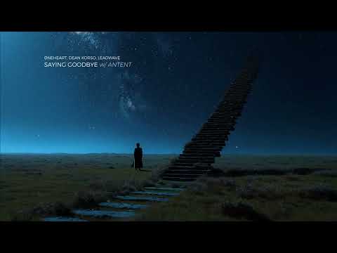 Øneheart, Antent, leadwave, Dean Korso – saying goodbye