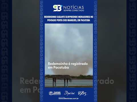 Redemoinho gigante surpreende moradores no Povoado Ponta dos Mangues, em Pacatuba