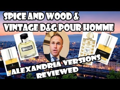 Spice and Wood and D&G Pour Homme vs Alexandria Versions