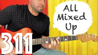 Guitar Lesson: How To Play "All Mixed Up" by 311!