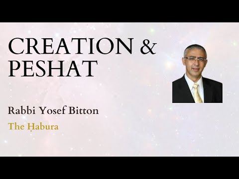 Creation & Peshat - Rabbi Yosef Bitton