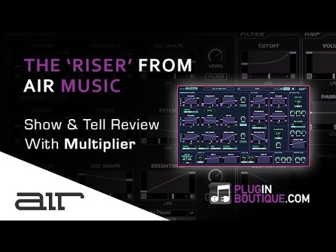 The Riser FX Generator From Air Music Technology - Overview With Multiplier