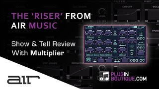 Video thumbnail for The Riser FX Generator From Air Music Technology - Overview With Multiplier by Plugin Boutique