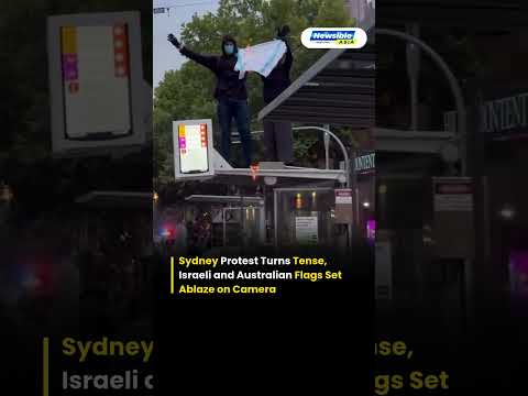 Sydney Protest Turns Violent as Israeli and Australian Flags Are Burned