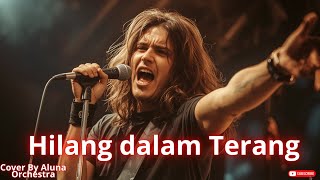 Download lagu AMY SEARCH  “Hilang Dalam Terang”  | Versi COVER ORKESTRA EPIC EMOTIONAL oleh Aluna Orchestra mp3