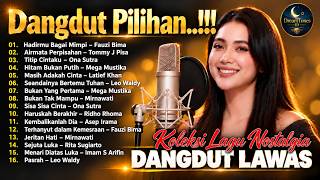 Download lagu 🔥 DANGDUT LAWAS PALING DICARI | Dangdut Nostalgia 80/90an Bikin Kangeeen..Terpopuler Sepanjang Masa mp3 Download lagu 🔥 DANGDUT LAWAS PALING DICARI | Dangdut Nostalgia 80/90an Bikin Kangeeen..Terpopuler Sepanjang Masa mp3