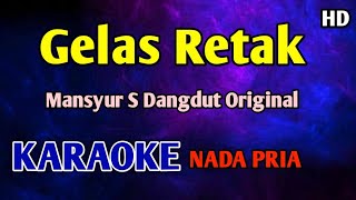 Download lagu GELAS RETAK - KARAOKE HD Mansyur S mp3 Download lagu GELAS RETAK - KARAOKE HD Mansyur S mp3