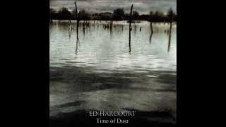 In My Time of Dust Ed Harcourt
