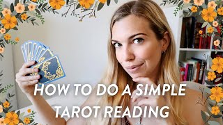 How to do a Simple Tarot Reading || Tarot for Beginners