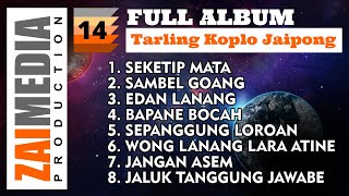Download lagu Full Album TARLING KOPLO JAIPONG VOL. 14 (COVER) By Zaimedia Production Group mp3