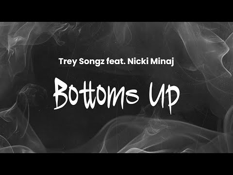 Trey Songz feat. Nicki Minaj - Bottoms Up | Lyrics