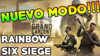 Juego al NUEVO MODO de JUEGO en RAINBOW SIX SIEGE - The Grand Larceny