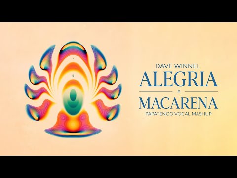 Dave Winnel - Alegria x Macarena | PAPATENGO vocal mashup