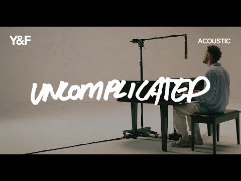 Uncomplicated (Acoustic) - Hillsong Young & Free