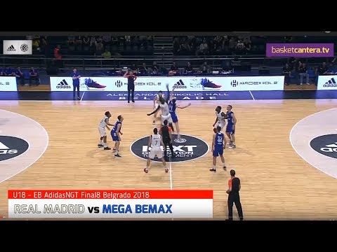 U18M  - REAL MADRID vs MEGA BEMAX.- Final8 EB AdidasNGT Belgrado 2018 (BasketCantera.TV)