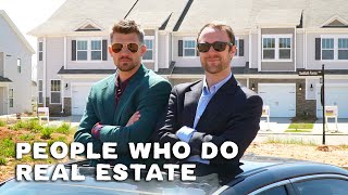 People Who Do Real Estate