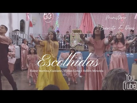 Escolhidas | Elaine Martins, Cassiane, Midian Lima e Hellen Miranda (Coreografia)