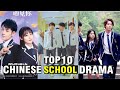 Top 10 high School Chinese Drama of all Time
