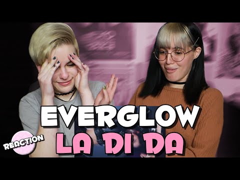 EVERGLOW (에버글로우) - LA DI DA ★ MV REACTION