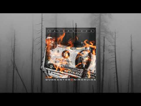2. DUNK ANTÓN x NIÑORUINA - PATRÓN ORO (PROD. KLAXY BEATS)