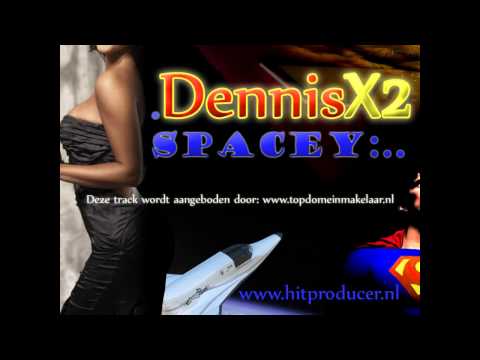 DennisX2 - Spacey (NIEUW) (Track 4/50 van I Love Autotune 50 tracks)